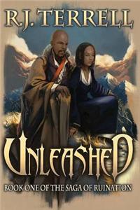 Unleashed: Saga of Ruination, Book I