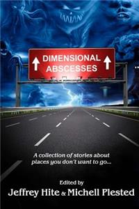 Dimensional Abscesses