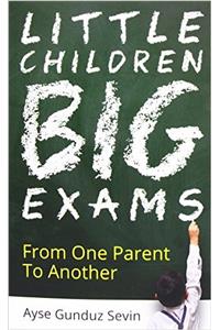 Little Children Big Exams