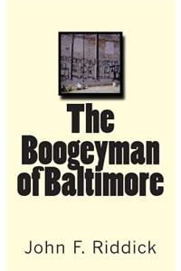 Boogeyman of Baltimore