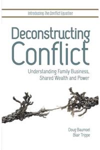 Deconstructing Conflict
