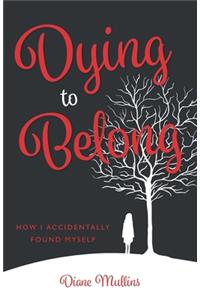 Dying to Belong