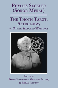 Thoth Tarot, Astrology, & Other Selected Writings