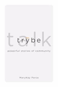 Trybe Talk: Powerful Stories of Community