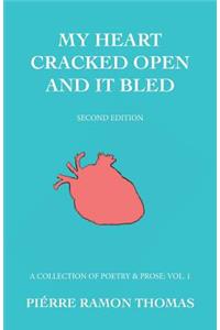 My Heart Cracked Open and It Bled, Second Edition