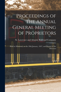 Proceedings of the Annual General Meeting of Proprietors [microform]