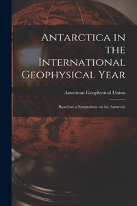 Antarctica in the International Geophysical Year