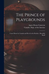 Prince of Playgrounds [microform]