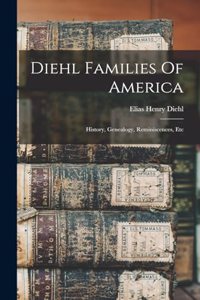 Diehl Families Of America