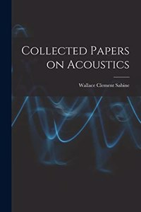 Collected Papers on Acoustics