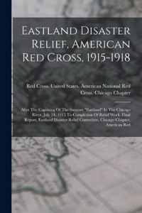 Eastland Disaster Relief, American Red Cross, 1915-1918