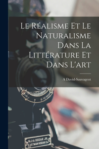 réalisme et le naturalisme dans la littérature et dans l'art