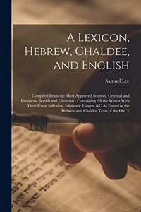 Lexicon, Hebrew, Chaldee, and English