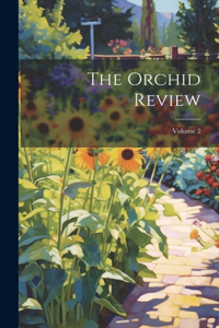 Orchid Review; Volume 2