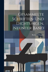 Gesammelte Schriften Und Dichtungen, Neunter Band