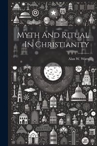 Myth And Ritual In Christianity