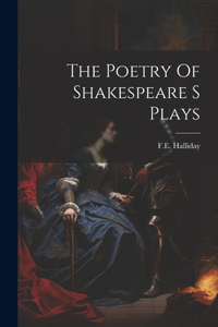 Poetry Of Shakespeare S Plays