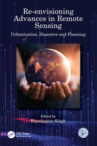 Re-envisioning Advances in Remote Sensing