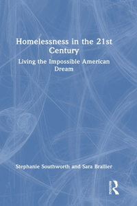 Homelessness in the 21st Century