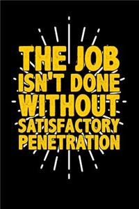 The Job Isn't Done Without Satisfactory Penetration