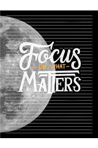 Focus On What Matters