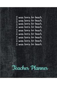 I was born to teach