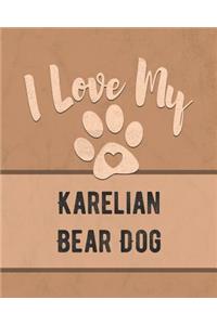 I Love My Karelian Bear Dog