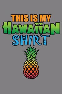 This Is My Hawaiian shirt