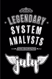 Legendary System Analysts are born in July