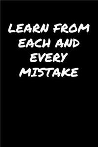 Learn From Each and Every Mistake