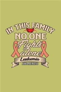 In This Family No One Fights Alone Leukemia Awareness