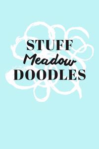 Stuff Meadow Doodles