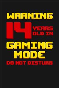 Warning 14 Years Old in Gaming Mode