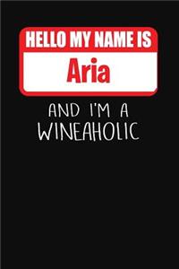 Hello My Name Is Aria and I'm a Wineaholic