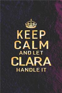 Keep Calm and Let Clara Handle It