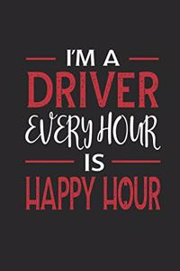 I'm a Driver Every Hour Is Happy Hour