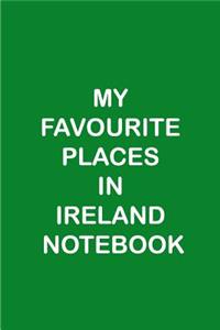 My Favourite Places in Ireland Notebook