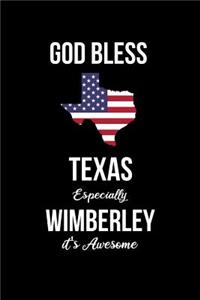 God Bless Texas Especially Wimberley it's Awesome