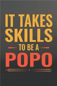 It Takes Skills To Be Popo