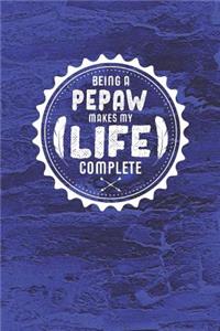 Being A Pepaw Makes My Life Complete