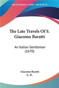 Late Travels Of S. Giacomo Baratti