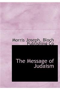 The Message of Judaism