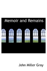 Memoir and Remains