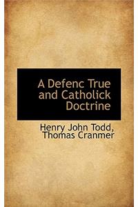 A Defenc True and Catholick Doctrine