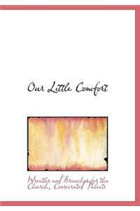 Our Little Comfort