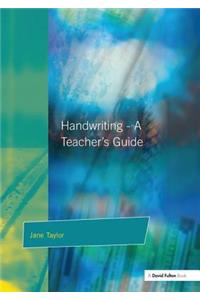 Handwriting - A Teacher's Guide