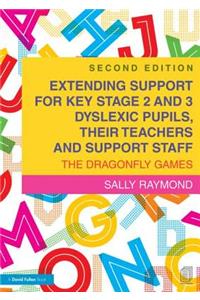 Extending Support for Key Stage 2 and 3 Dyslexic Pupils, their Teachers and Support Staff