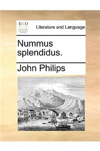 Nummus Splendidus.