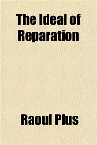 The Ideal of Reparation