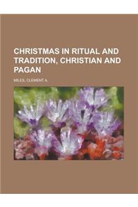 Christmas in Ritual and Tradition, Christian and Pagan